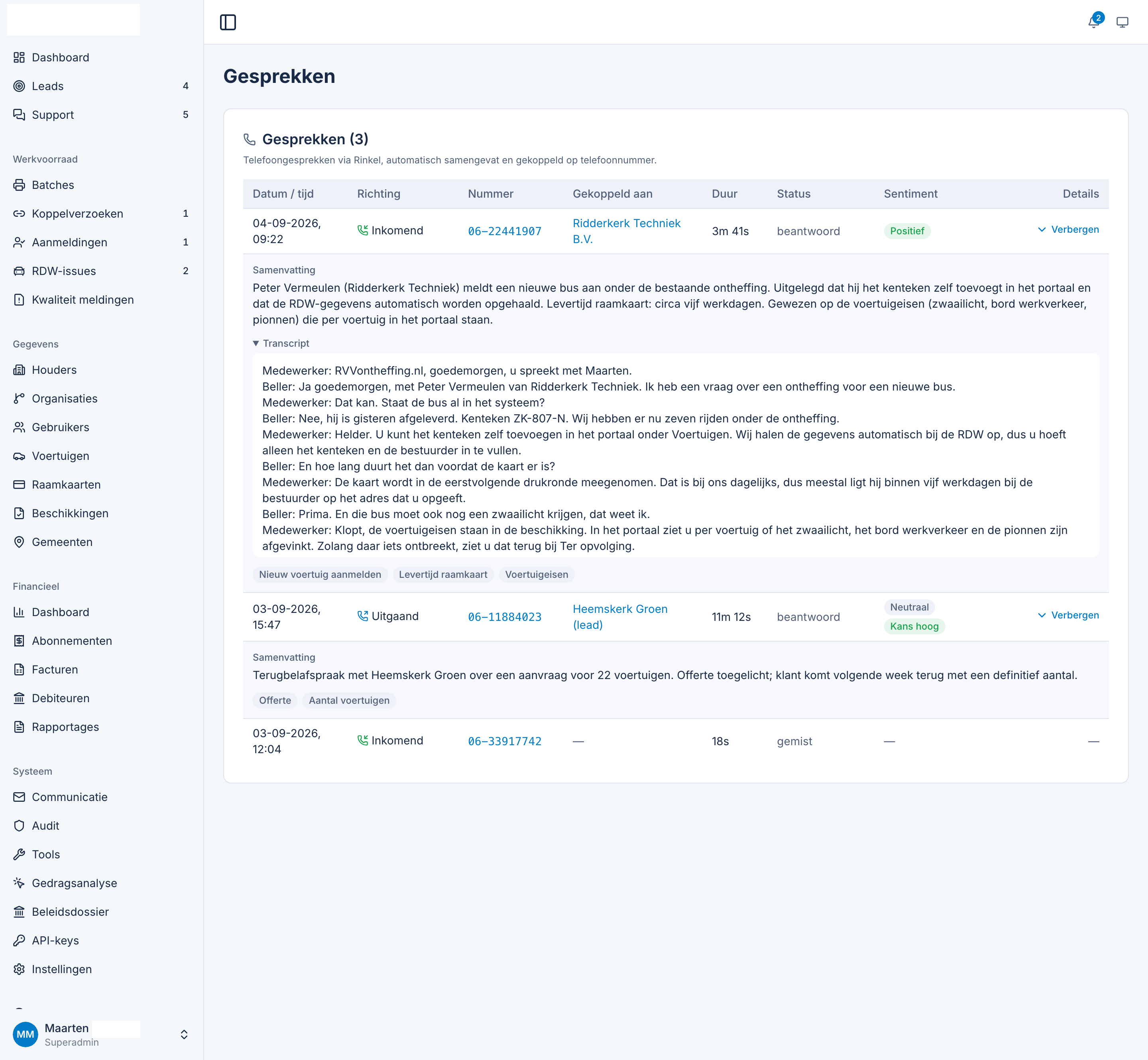 The call log. Every call recorded, transcribed, summarised and attached to the right customer.